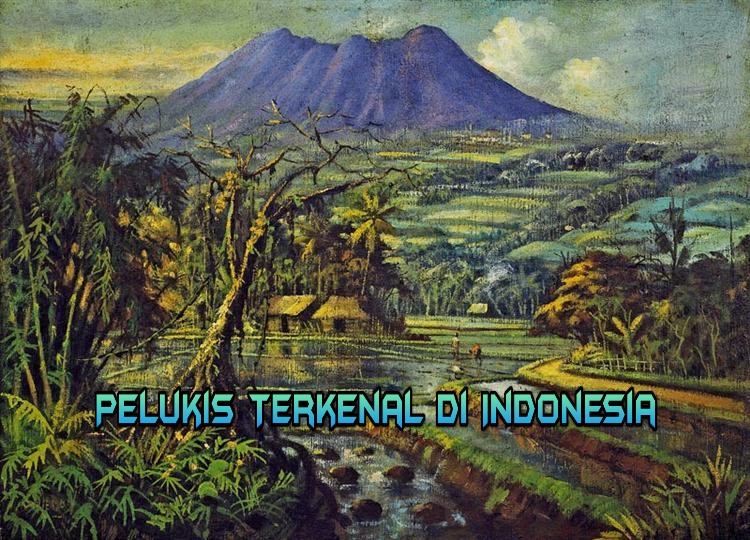 Pelukis Terkenal di Indonesia