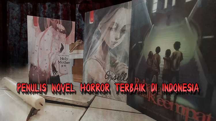 Penulis Novel Horror Terbaik di Indonesia